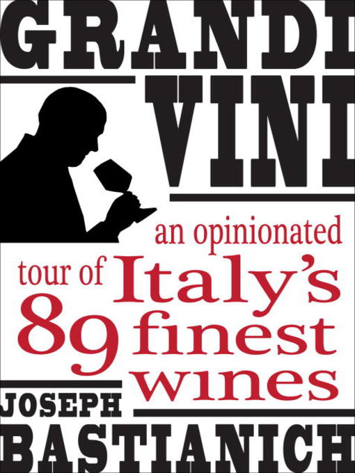 Title details for Grandi Vini by Joseph Bastianich - Available